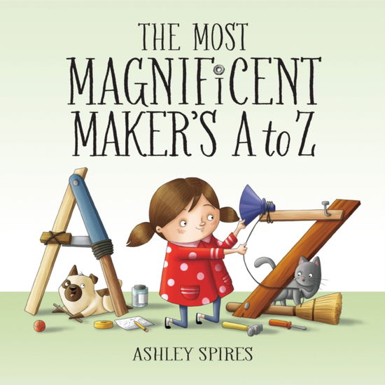 Cover for Ashley Spires · The Most Magnificent Maker's A to Z (Hardcover bog) (2023)