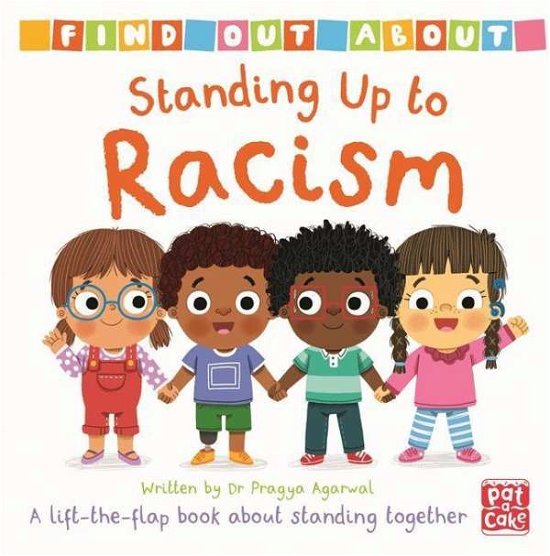 Cover for Dr Pragya Agarwal · Find Out About: Standing Up to Racism: A lift-the-flap board book about standing together - Find Out About (Board book) (2021)