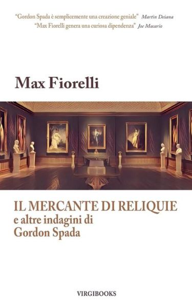 Cover for Max Fiorelli · Il mercante di reliquie e altre indagini di Gordon Spada (Paperback Book) (2017)