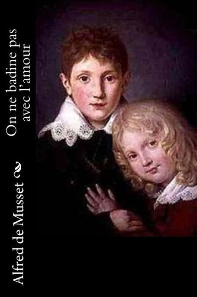 Cover for Alfred de Musset · On ne badine pas avec l'amour (Paperback Book) (2016)
