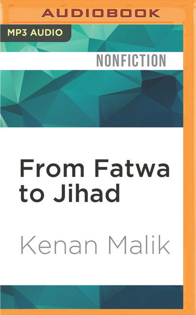 Cover for Kenan Malik · From Fatwa to Jihad (MP3-CD) (2016)