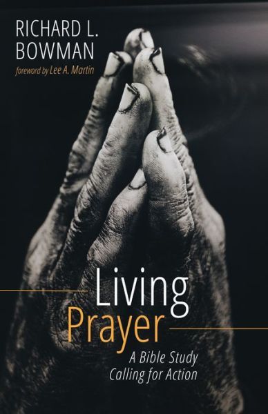 Cover for Richard L. Bowman · Living Prayer (Book) (2019)