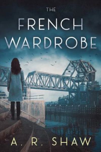 Cover for A R Shaw · The French Wardrobe (Pocketbok) (2016)