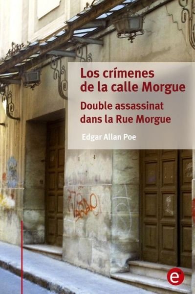 Cover for Edgar Allan Poe · Los crimenes de la calle Morgue / Double assassinat dans la Rue Morgue (Pocketbok) (2016)