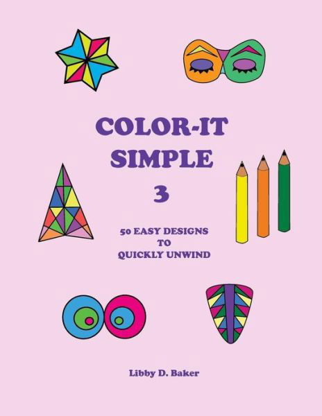 Cover for Libby D Baker · Color-It Simple 3 (Taschenbuch) (2016)