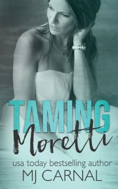 Cover for Mj Carnal · Taming Moretti (Pocketbok) (2016)