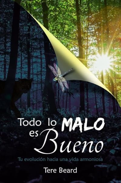 Cover for Tere Beard · Todo lo Malo es Bueno (Taschenbuch) (2016)