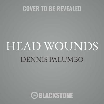 Cover for Dennis Palumbo · Head Wounds Lib/E (CD) (2018)