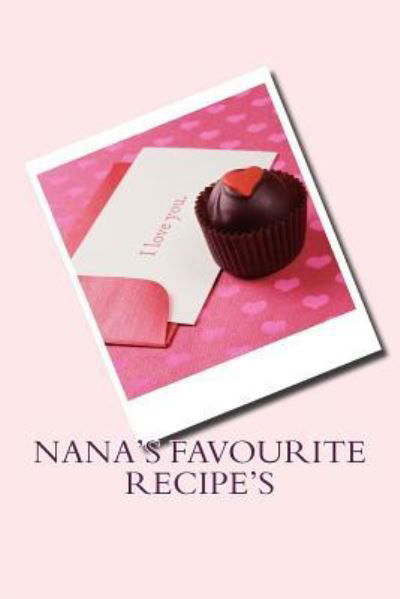 Cover for Sam Rivers · Nana's Favourite Recipe's (Paperback Bog) (2016)
