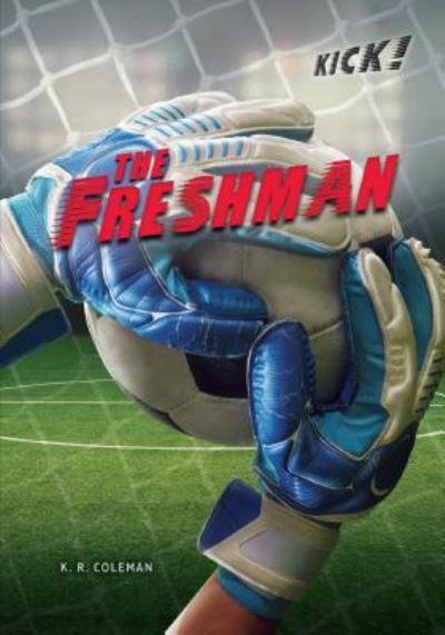 Cover for K. R. Coleman · Freshman (Book) (2018)