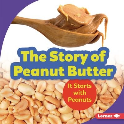 Cover for Robin Nelson · Story of Peanut Butter (Book) (2021)