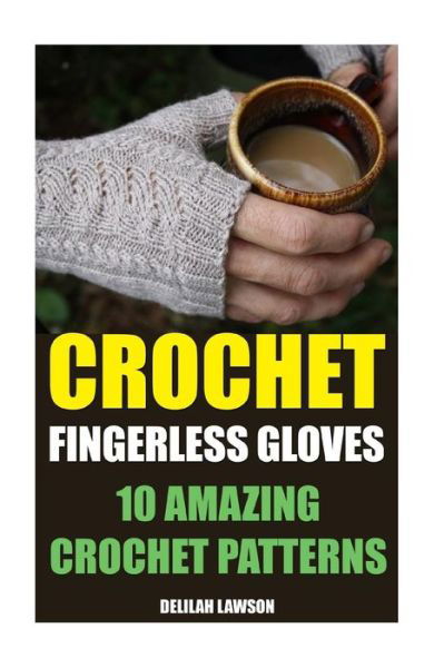 Cover for Delilah Lawson · Crochet Fingerless Gloves (Paperback Book) (2017)
