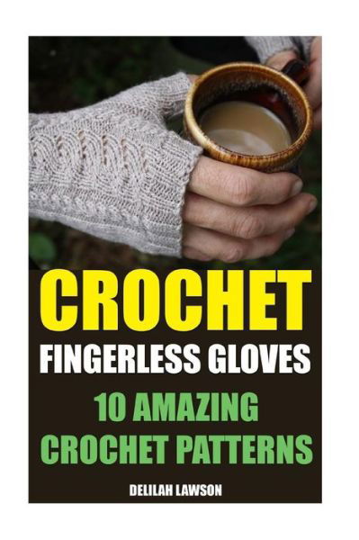 Cover for Delilah Lawson · Crochet Fingerless Gloves (Pocketbok) (2017)