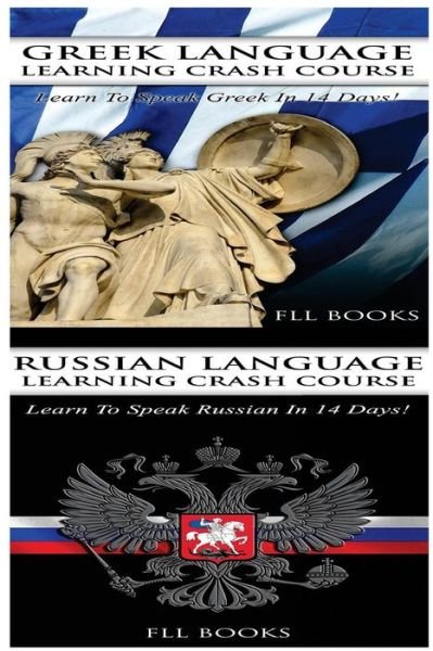 Cover for Fll Books · Greek Language Learning Crash Course + Russian Language Learning Crash Course (Paperback Bog) (2017)