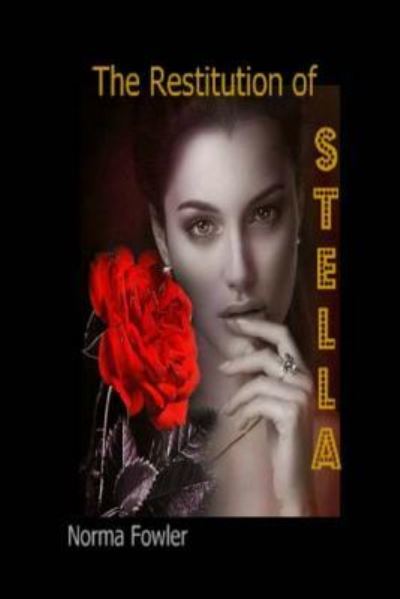 Cover for Norma Fowler · The Restitution of Stella (Paperback Book) (2017)