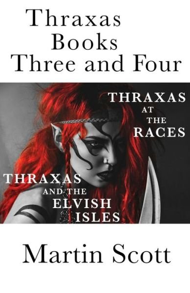 Cover for Martin Scott · Thraxas Books Three and Four (Paperback Book) (2017)