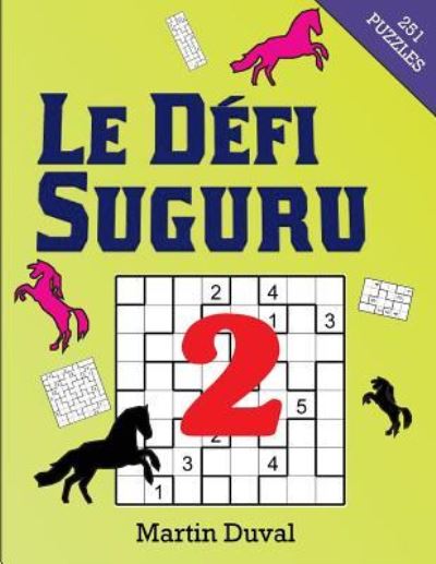 Le Defi Suguru vol.2 - Martin Duval - Books - Createspace Independent Publishing Platf - 9781545490297 - April 23, 2017