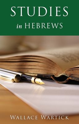 Cover for Wallace Wartick · Studies in Hebrews (Paperback Book) (2019)