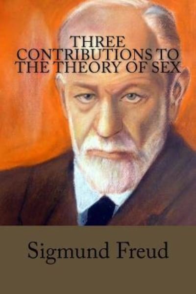 Cover for Sigmund Freud · Three Contributions to the Theory of Sex (Paperback Book) (2017)