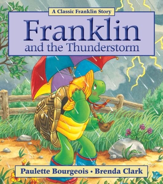 Cover for Paulette Bourgeois · Franklin and the Thunderstorm (Paperback Book) (2011)