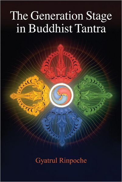 Generation Stage of Buddhist Tantra - Gyatrul Rinpoche - Boeken - Shambhala Publications Inc - 9781559392297 - 1 mei 2005