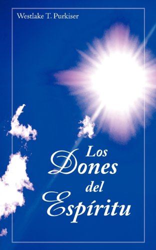 Los Dones Del Espíritu - Westlake T. Purkiser - Books - Casa Nazarena de Publicaciones - 9781563447297 - June 1, 1979