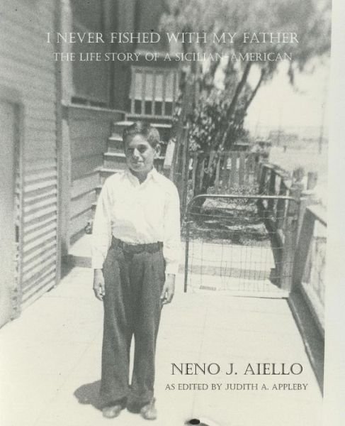 Cover for Neno J. Aiello · I Never Fished with My Father (Paperback Bog) (2014)