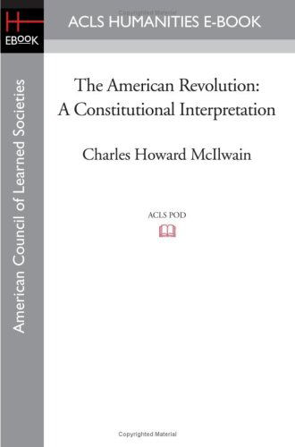 Cover for Charles Howard Mcilwain · The American Revolution: a Constitutional Interpretation (Acls Humanities E-book) (Paperback Book) (2008)