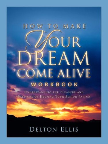 Cover for Delton D Ellis · How to Make Your Dream Come Alive Workbook (Pocketbok) [Workbook edition] (2005)