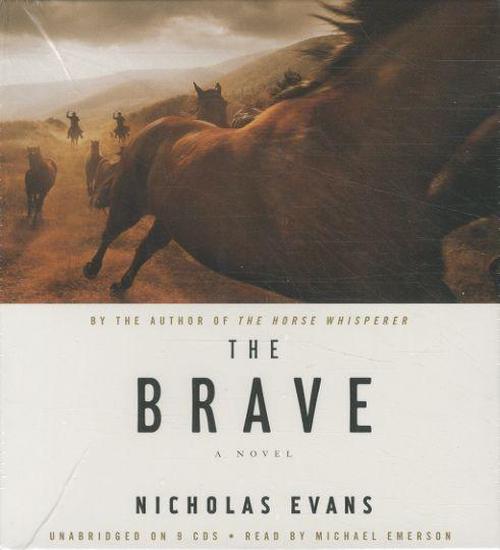 Cover for Nicholas Evans · The Brave (Hörbok (CD)) [Unabridged edition] (2010)