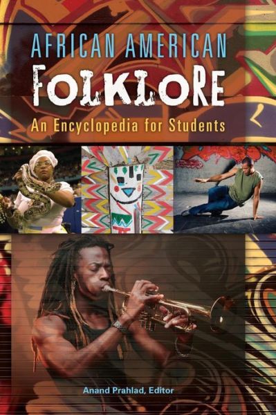 Cover for Anand Prahlad · African American Folklore: An Encyclopedia for Students (Hardcover Book) (2016)