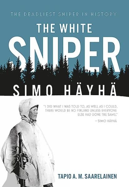 Cover for Tapio Saarelainen · The White Sniper: Simo HaYha (Innbunden bok) (2016)