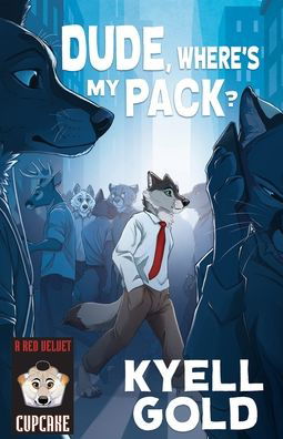 Cover for Kyell Gold · Dude, Where's My Pack? (Pocketbok) (2020)