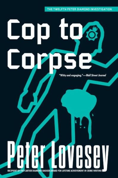 Cop to Corpse (Peter Diamond #12) - Peter Lovesey - Książki - Soho Crime - 9781616952297 - 16 kwietnia 2013