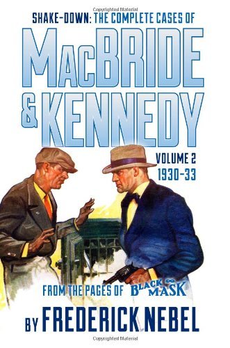 Cover for Frederick Nebel · Shake-down: the Complete Cases of Macbride &amp; Kennedy Volume 2: 1930-33 (Paperback Book) (2013)