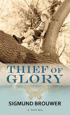 Thief of glory - Sigmund Brouwer - Books - Center Point Large Print - 9781628999297 - April 1, 2016