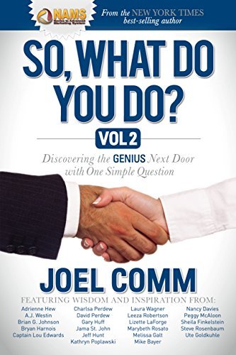 So What Do YOU Do?: Discovering the Genius Next Door with One Simple Question - Joel Comm - Boeken - Morgan James Publishing llc - 9781630473297 - 23 oktober 2014