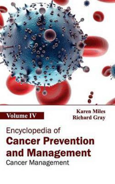 Cover for Karen Miles · Encyclopedia of Cancer Prevention and Management: Volume Iv (Cancer Management) (Gebundenes Buch) (2015)