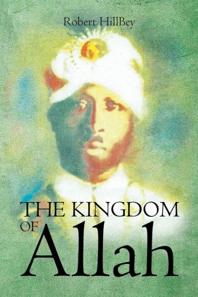 Cover for Robert Hillbey · The Kingdom of Allah (Paperback Book) (2020)