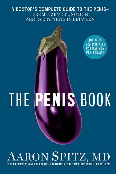 Cover for Aaron Spitz · The Penis Book: A Doctor’s Complete Guide to the Penis - From Size to Function and Everything in Between (Pocketbok) (2018)