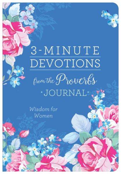 3-Minute Devotions from the Proverbs Journal - Marilee Parrish - Książki - Barbour Publishing - 9781636091297 - 1 lutego 2022