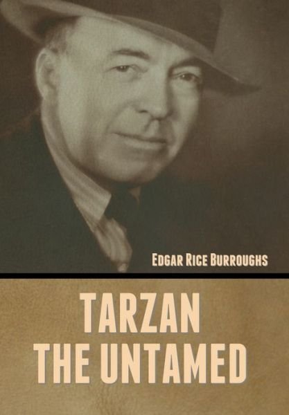 Cover for Edgar Rice Burroughs · Tarzan the Untamed (Gebundenes Buch) (2022)