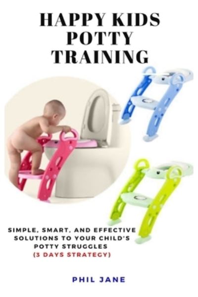 Cover for Phil Jane · Happy Kids Potty Training (Pocketbok) (2021)