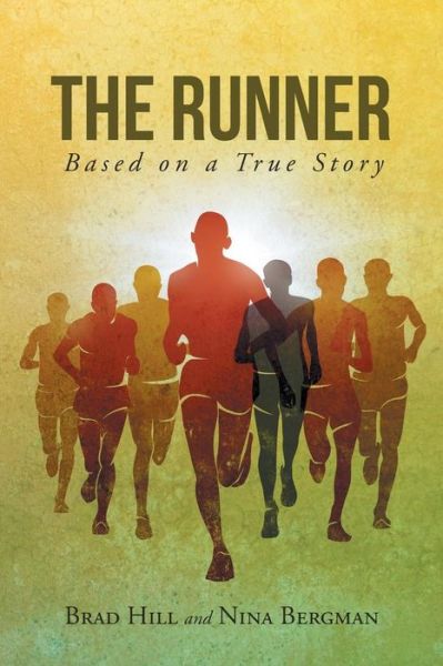 The Runner - Brad Hill - Książki - Christian Faith Publishing, Inc. - 9781640287297 - 13 lipca 2017