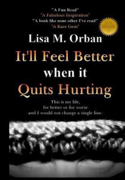 Cover for Lisa Orban · It'll Feel Better when it Quits Hurting - Okay, Picture This... (Hardcover Book) [2nd edition] (2019)