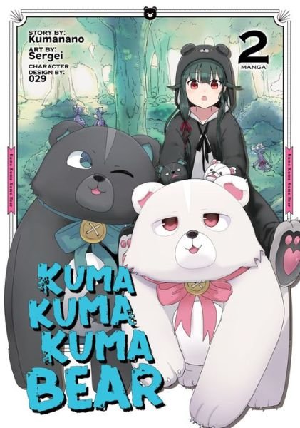 Cover for Kumanano · Kuma Kuma Kuma Bear (Manga) Vol. 2 - Kuma Kuma Kuma Bear (Manga) (Paperback Bog) (2020)