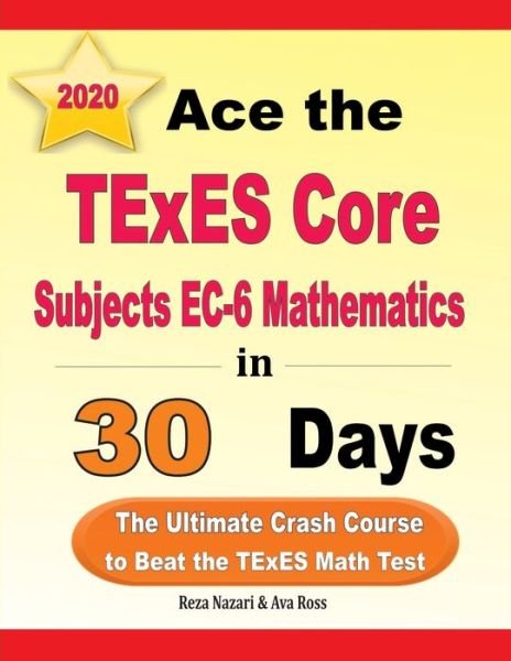 Cover for Ava Ross · Ace the TExES Core Subjects EC-6 Mathematics in 30 Days (Taschenbuch) (2020)