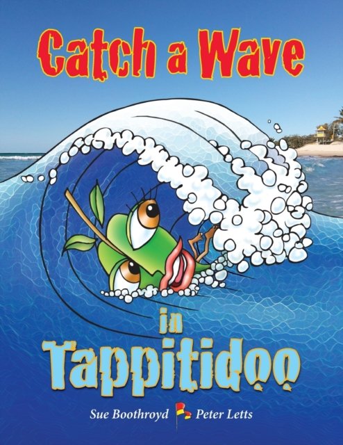Sue Boothroyd · Catch a Wave in Tappitidoo (Paperback Bog) (2019)