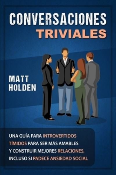 Cover for Matt Holden · Conversaciones Triviales (Paperback Book) (2020)