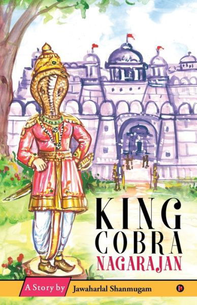 Cover for Jawaharlal Shanmugam · King Cobra Nagarajan (Paperback Bog) (2020)